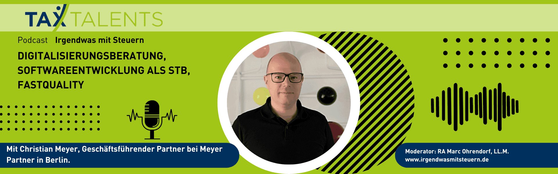 Irgendwas mit Steuern - Folge 13: Digitalisierungsberatung, Softwareentwicklung als Steuerberater & FastQuality mit Christian Meyer.
